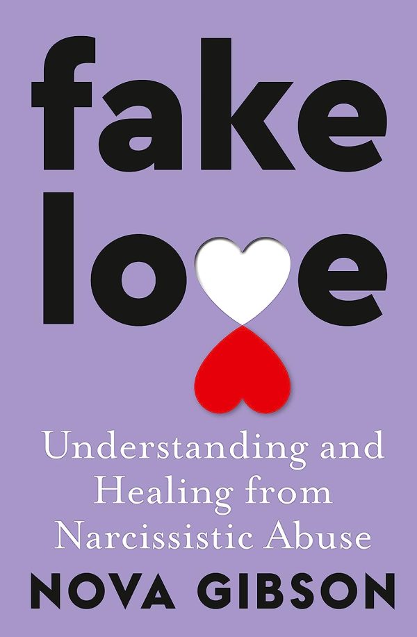 Purchase my new book – Fake Love – Narcissistic Abuse Counselling ...